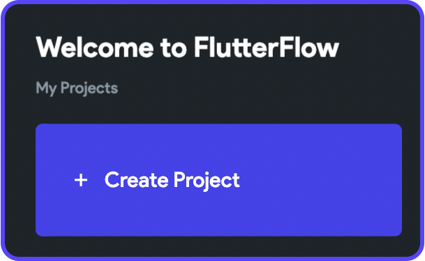 FlutterFlow Create Project button on the dashboard page