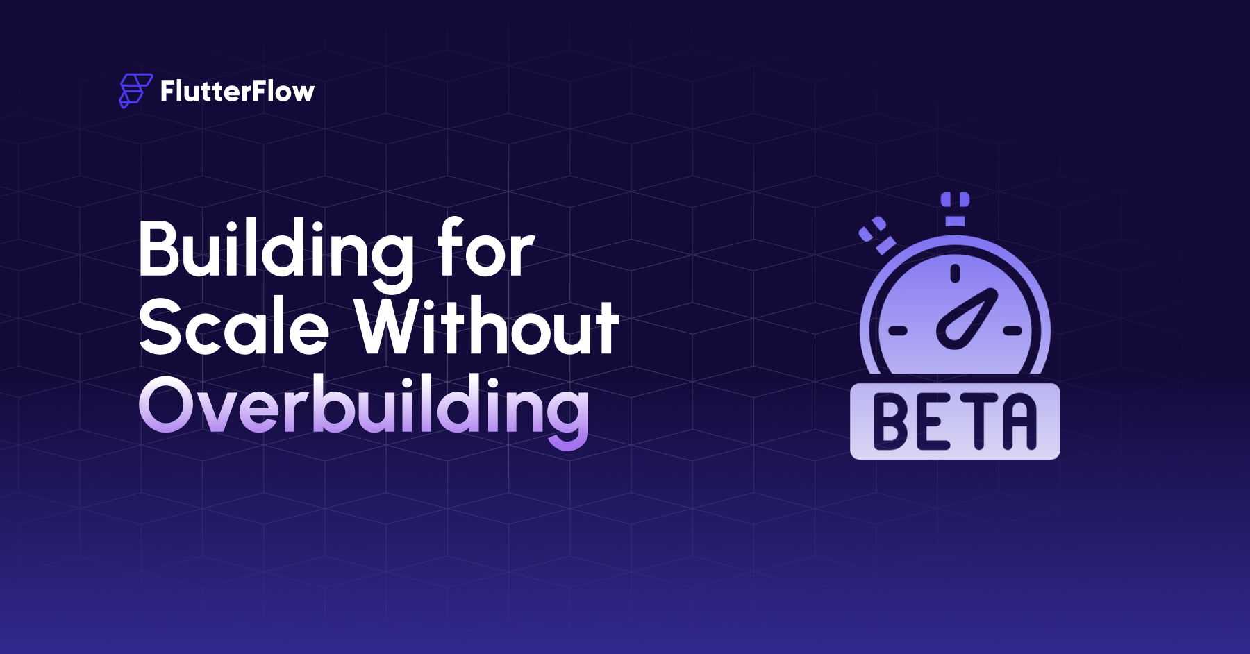 Building for Scale Without Overbuilding